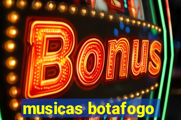 musicas botafogo